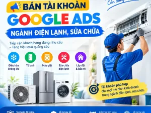 Bán Tài Khoản Google Ads Ngành Điện Lạnh, Sửa Chữa