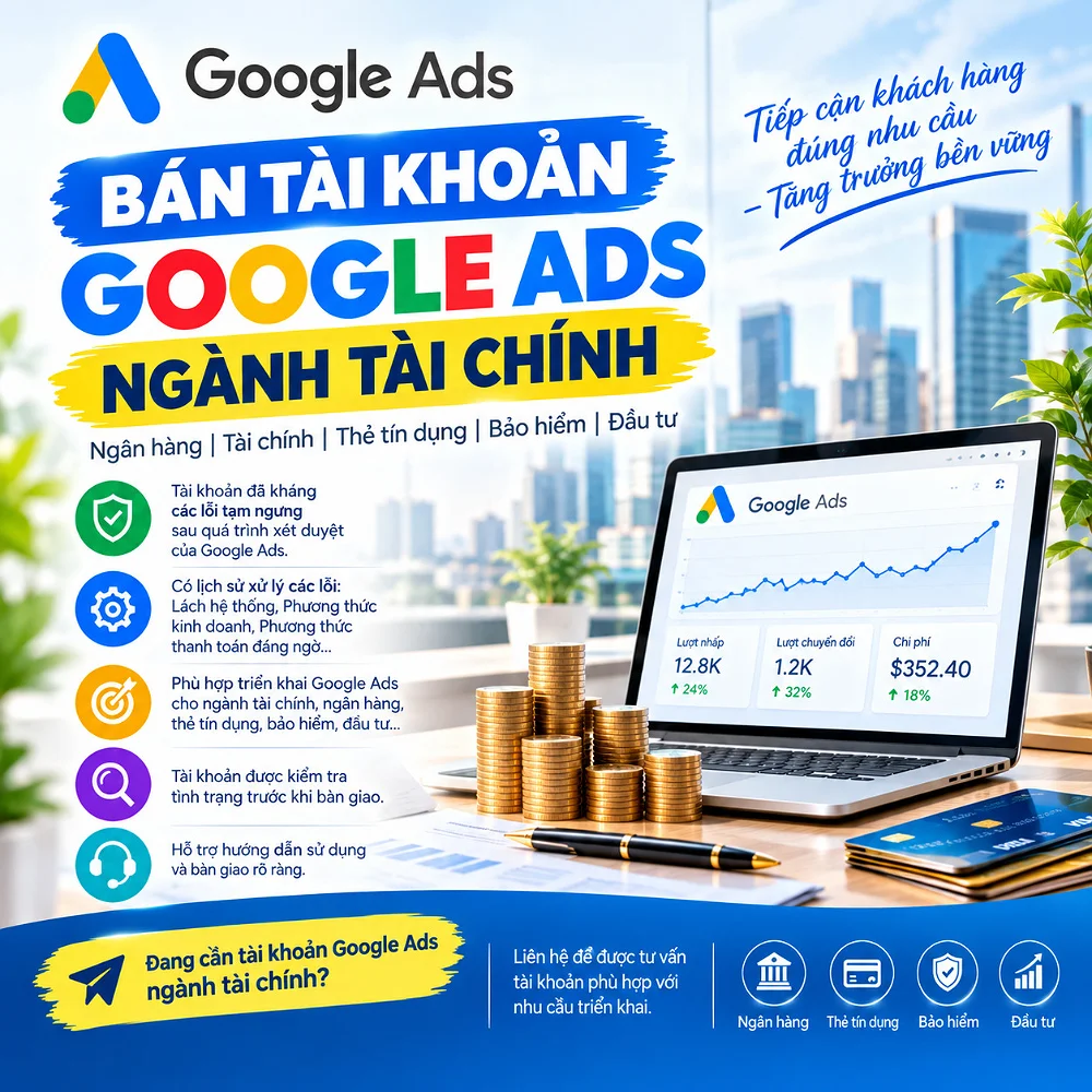 Tài Khoản Google Ads Ngành Tài Chính – Ngân Hàng, Thẻ Tín Dụng, Bảo Hiểm