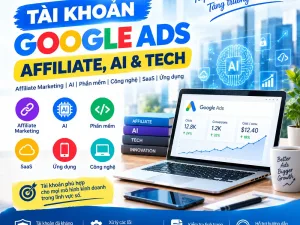 Bán Tài Khoản Google Ads Affiliate, AI & Tech, App